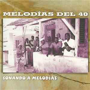 Melodías Del 40 - Sonando A Melodías mp3 album