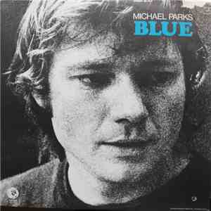 Michael Parks  - Blue mp3 album