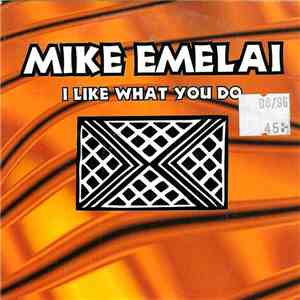 Mike Emelai Featuring Batziba - I Like What You Do mp3 album