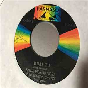 Mike Hernandez Y Su Sonora Casino - La Invitacion / Dime Tu mp3 album
