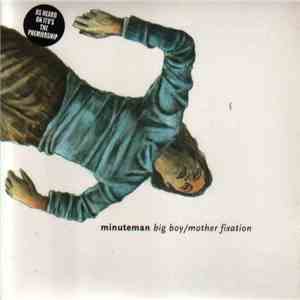Minuteman  - Big Boy / Mother Fixation mp3 album