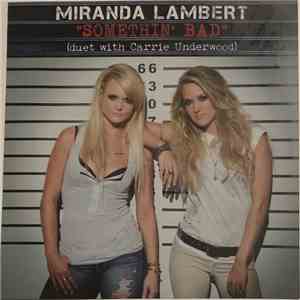 Miranda Lambert Duet With Carrie Underwood - Somethin’ Bad mp3 album