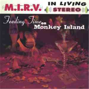 M.I.R.V. - Feeding Time On Monkey Island mp3 album