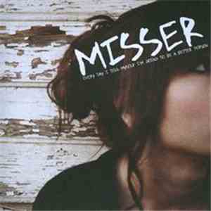 Misser - Every Day I Tell Myself I'm Going To Be A Better Person mp3 album