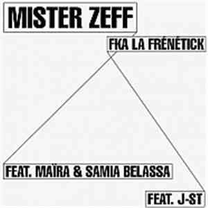 Mister Zeff & Fka La Frénétick Feat. Maïra Belassa & Samia Belassa Feat. J-ST - Selftitled mp3 album