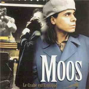 Moos  - Le Crabe Est Erotique mp3 album