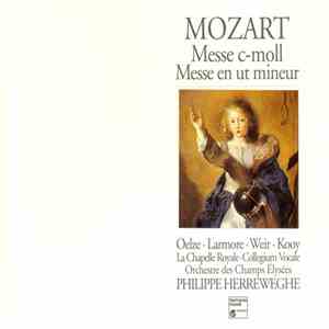 Mozart / Christiane Oelze, Jennifer Larmore, Scot Weir, Peter Kooy, La Chapelle Royale, Collegium Vocale, Orchestre Des Champs Elysées, Philippe Herreweghe - Messe En Ut Mineur mp3 album