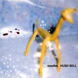 Noodles  - Hush Bell mp3 album