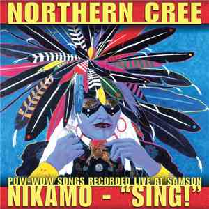 Northern Cree - Nikamo "Sing" mp3 album