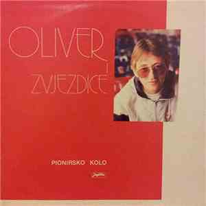 Oliver i Zvjezdice - Pionirsko Kolo mp3 album