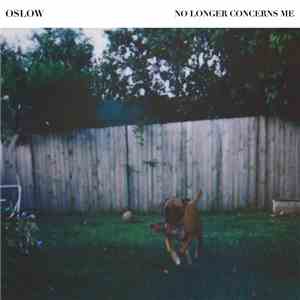 Oslow - No Longer Concerns Me mp3 album