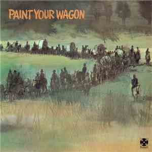 "Paint Your Wagon" Cast - Paint Your Wagon mp3 album