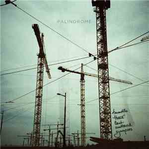 Palindrome  - Bundle These Last Scattered Synapses mp3 album