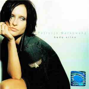 Patrycja Markowska - Będę Silna mp3 album