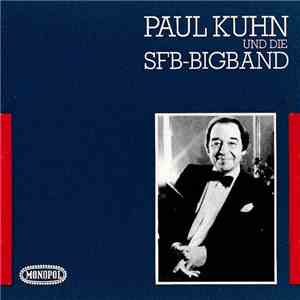 Paul Kuhn Und Die SFB-Bigband - Paul Kuhn Und Die SFB-Bigband mp3 album