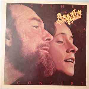 Pete Seeger & Arlo Guthrie - Pete Seeger & Arlo Guthrie Together In Concert mp3 album