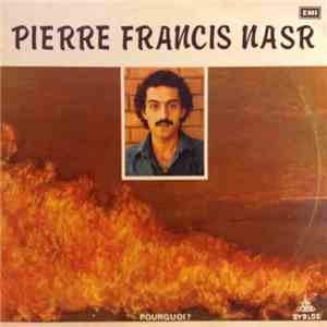 Pierre Francis Nasr - Pourquoi? mp3 album