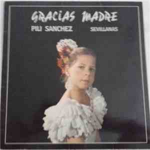 Pili Sánchez - Gracias Madre, Sevillanas mp3 album
