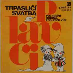 Plavci - Trpasličí Svatba / Půlnoční Hodina, Poslední Vůz mp3 album