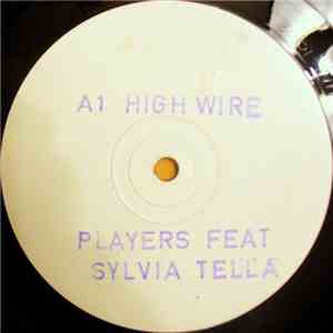 Players  Feat Sylvia Tella - High Wire mp3 album