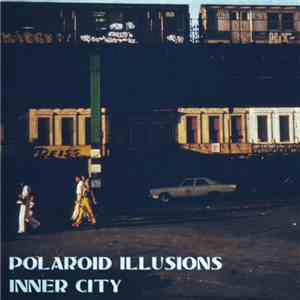 Polaroid Illusions - Inner City mp3 album