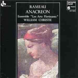 Rameau / Les Arts Florissants, William Christie - Anacréon mp3 album