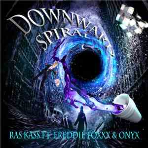 Ras Kass Ft. Freddie Foxxx & Onyx - Downward Spiral mp3 album