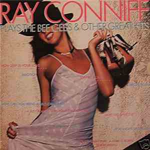 Ray Conniff - Ray Conniff Plays The Bee Gees & Other Great Hits mp3 album