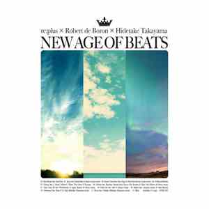 re:plus X Robert de Boron X Hidetake Takayama - New Age Of Beats mp3 album
