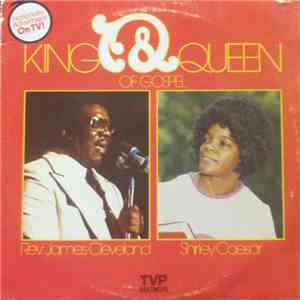 Rev. James Cleveland, Shirley Caesar - The King & Queen Of Gospel mp3 album