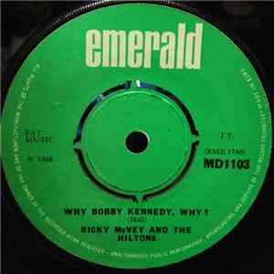 Ricky McVey And The Hiltons - Why Bobby Kennedy, Why ? mp3 album