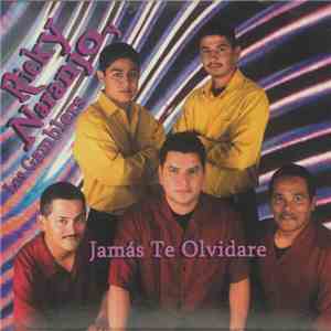 Ricky Naranjo Y Los Gamblers - Jamas Te Olvidare mp3 album