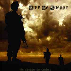 Riff De Guerre - Un Siecle De Combat mp3 album