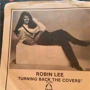 Robin Lee  - Turning Back The Covers (Don't Turn Back The Time) mp3 album