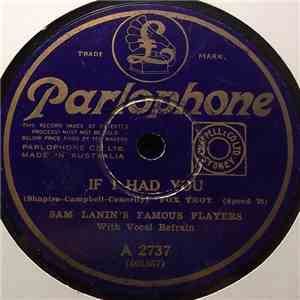 Sam Lanin's Famous Players / Billy Hays And His Cathay Orchestra - If I Had You / All By Yourself In The Moonlight mp3 album