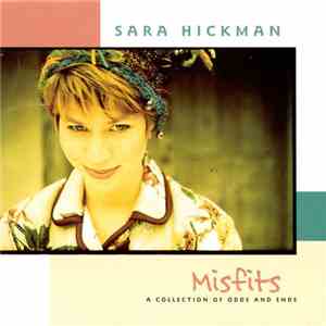 Sara Hickman - Misfits: A Collection Of Odds And Ends mp3 album