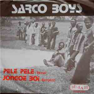 Sarco Boys - Pele Pele mp3 album