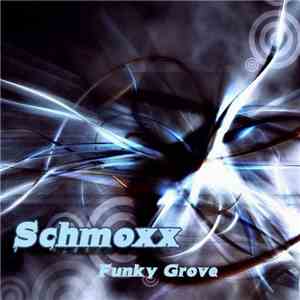 Schmoxx - Funky Groove mp3 album