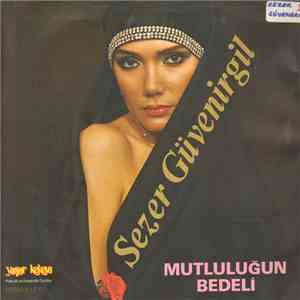 Sezer Güvenirgil - Mutluluğun Bedeli mp3 album