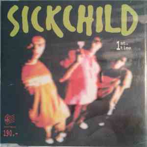 Sickchild - 1st. Time mp3 album