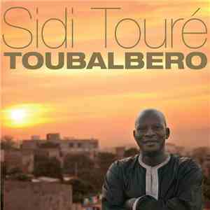 Sidi Touré - Toubalbero mp3 album