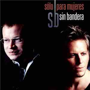 Sin Bandera - Sólo Para Mujeres mp3 album