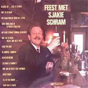 Sjakie Schram - Feest Met Sjakie Schram! mp3 album