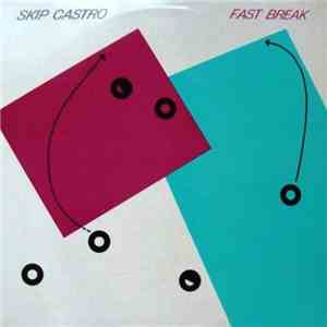 Skip Castro - Fast Break mp3 album