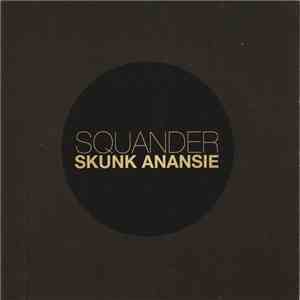 Skunk Anansie - Squander mp3 album