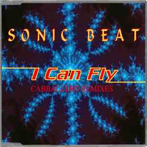 Sonic Beat - I Can Fly (Cabballero Remixes) mp3 album