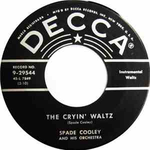 Spade Cooley And His Orchestra - The Cryin' Waltz / Anita mp3 album