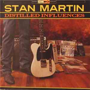 Stan Martin - Distilled Influences mp3 album