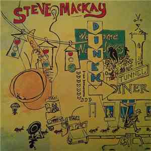 Steve Mackay & The Radon Ensemble - Tunnel Diner mp3 album