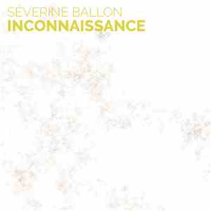 Séverine Ballon - Inconnaissance mp3 album